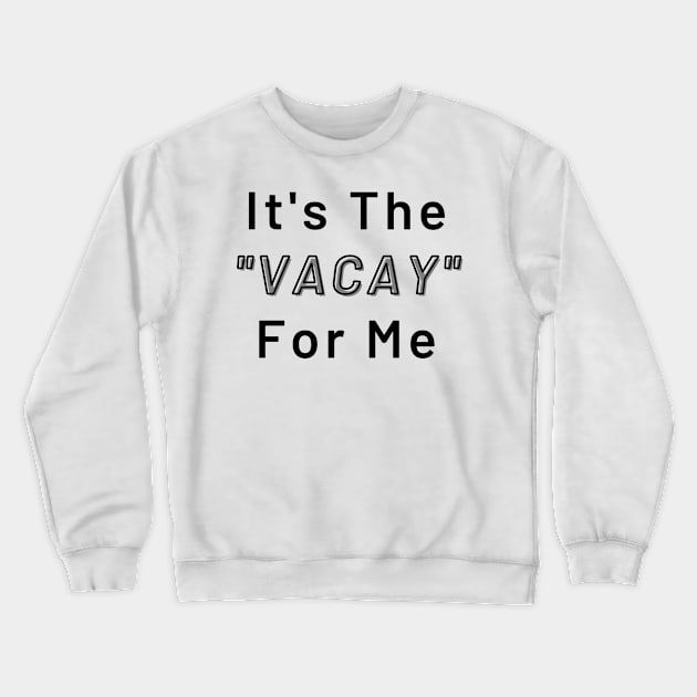 IT'S THE Crewneck Sweatshirt by CoreDJ Sherman